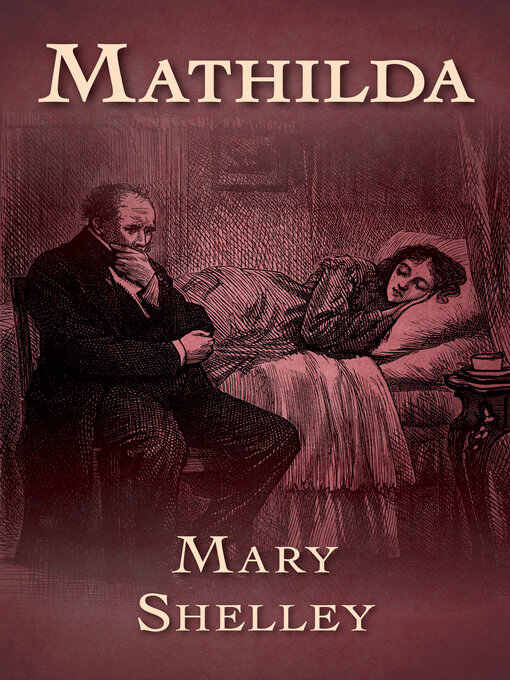 Title details for Mathilda by Mary Shelley - Available